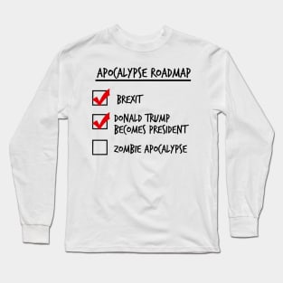 Apocalypse Roadmap (Donald Trump) Long Sleeve T-Shirt